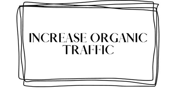 increase organic traffic through various digital marketing startegies